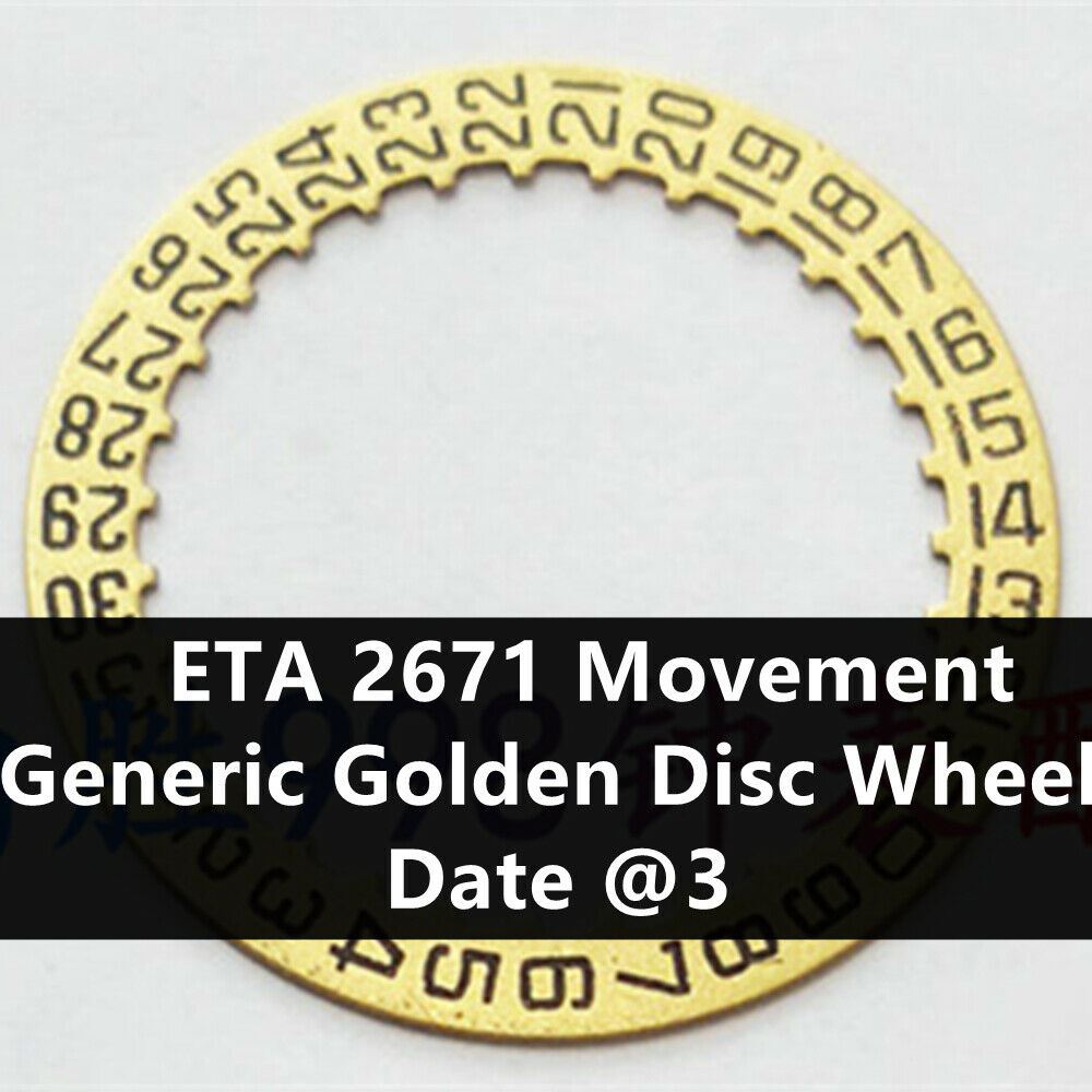 Generic Watch Part Golden Date Disk Date Wheel for ETA 2671 Movement Date@3