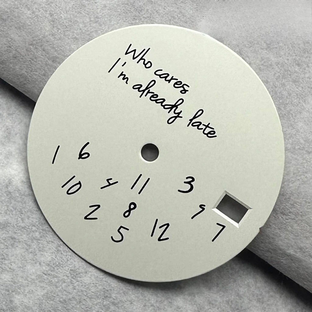 28.5mm Watch Dial Who cares I'm already late Fit NH35 4R35 NH36 4R36 Movements