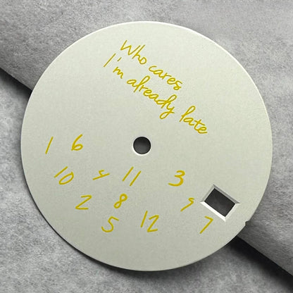 28.5mm Watch Dial Who cares I'm already late Fit NH35 4R35 NH36 4R36 Movements